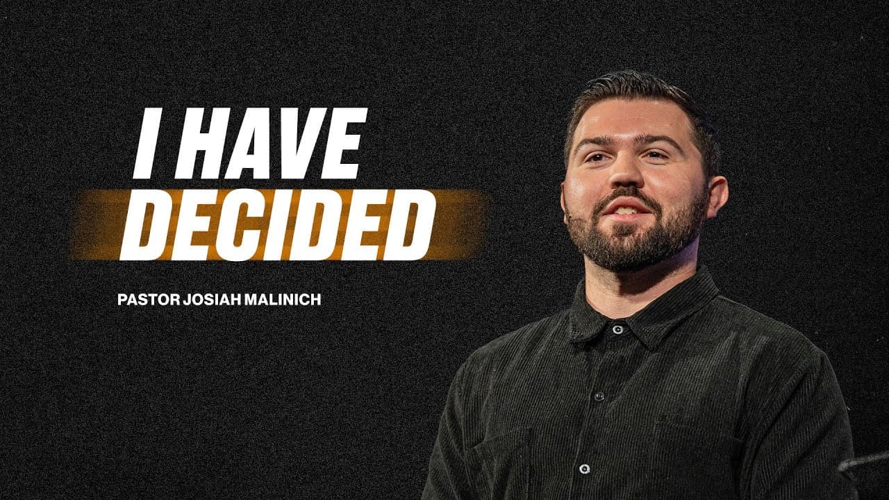I Have Decided