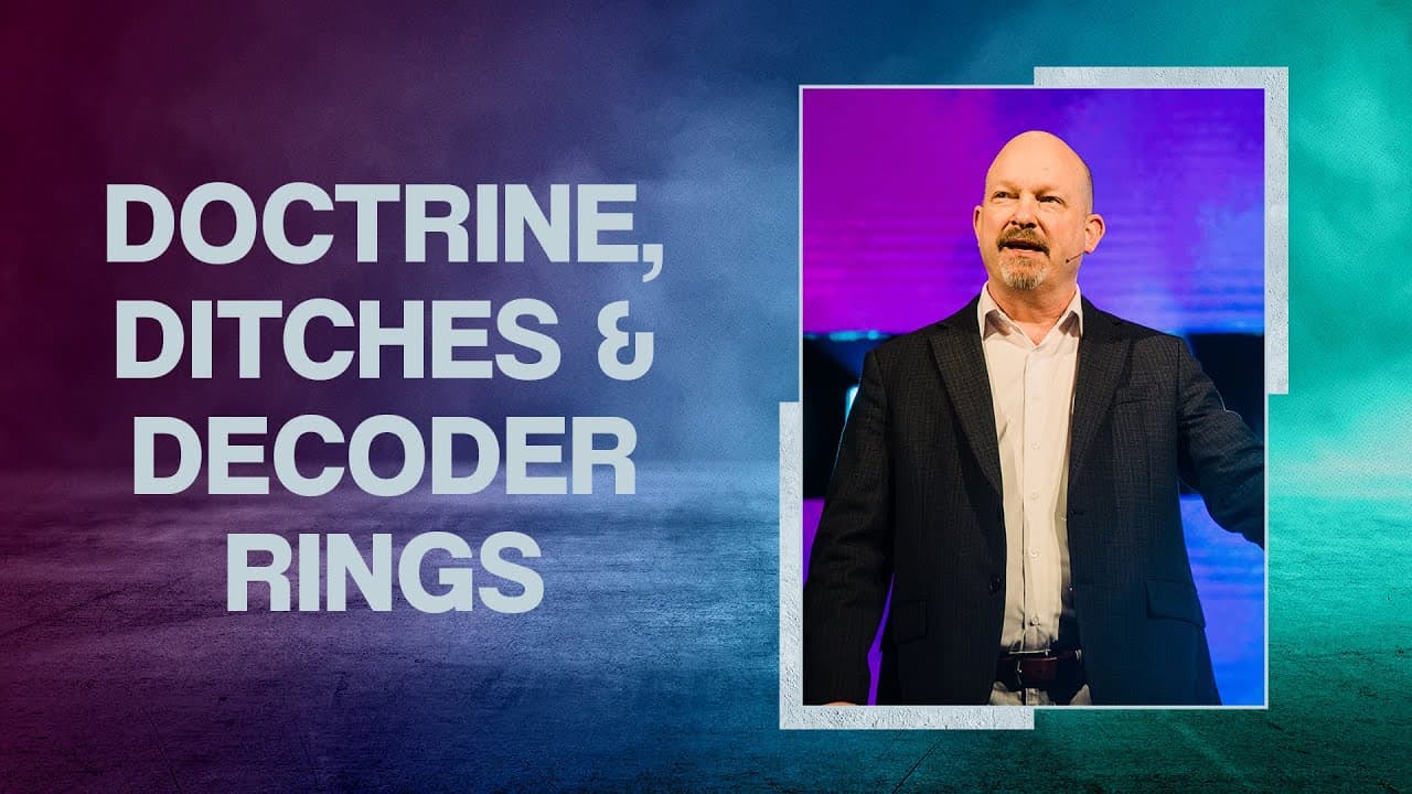 Doctrine, Ditches & Decoder Rings